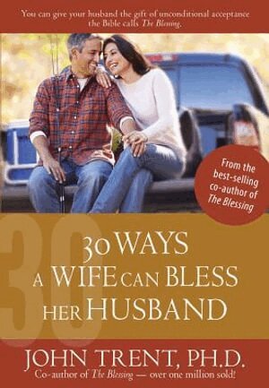 Dr John Trent - 30 Ways a Wife Can Bless Her Husband, Häftad