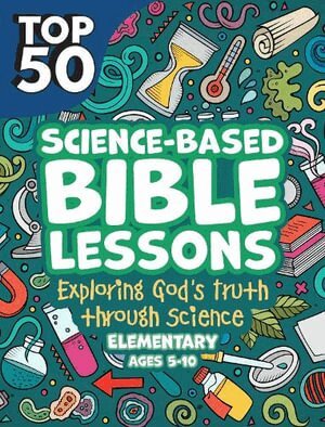 Rose Publishing - Top 50 Science-Based Bible Lessons, Häftad