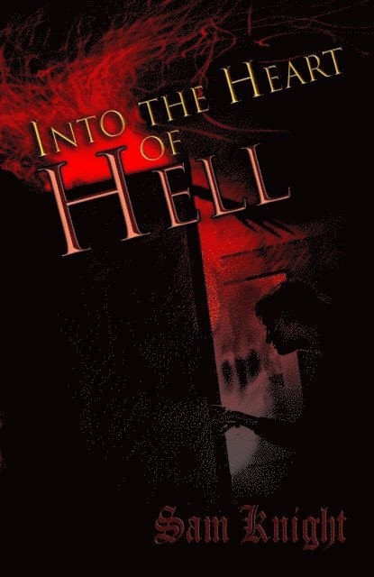 Sam Knight - Into the Heart of Hell, E-bok