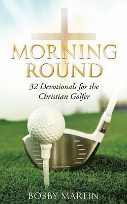 Bobby Martin - Morning Round, Häftad. Tillgänglighet: Lägg i varukorg