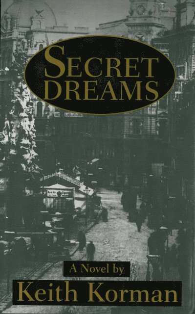 Keith Korman - Secret Dreams: A Novel, E-bok