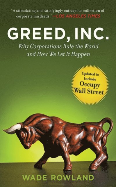 Wade Rowland - Greed, Inc., E-bok