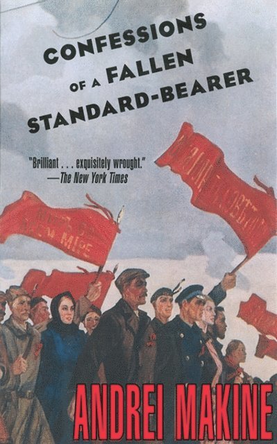 Andrei Makine - Confessions of a Fallen Standard-Bearer, E-bok. Tillgänglighet: Lägg i varukorg