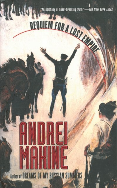 Andrei Makine - Requiem for a Lost Empire, E-bok