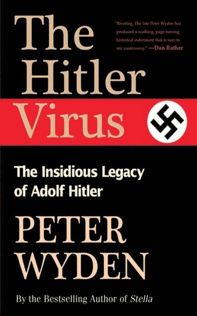 Peter Wyden - Hitler Virus, E-bok
