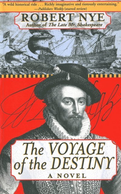 Robert Nye - Voyage of the Destiny, E-bok
