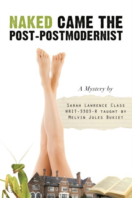 Melvin Jules Bukiet - Naked Came the Post-Postmodernist, E-bok