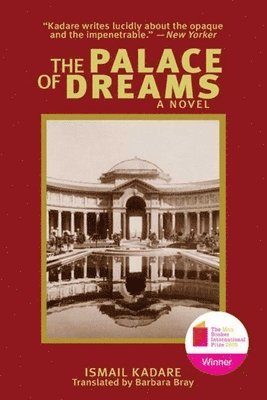 Ismail Kadare - Palace of Dreams, Häftad