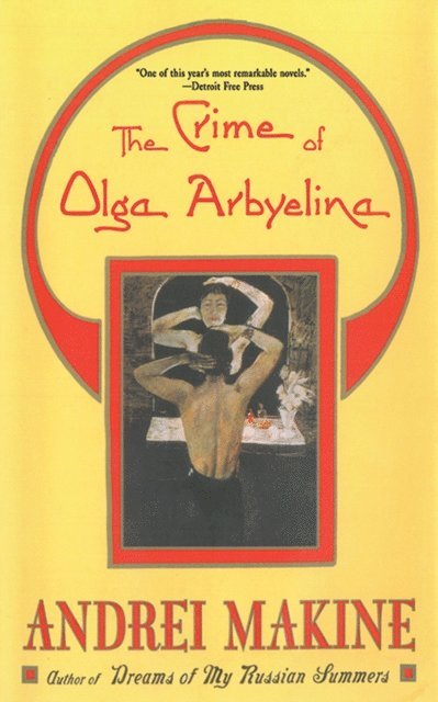 Andrei Makine - Crime of Olga Arbyelina, E-bok