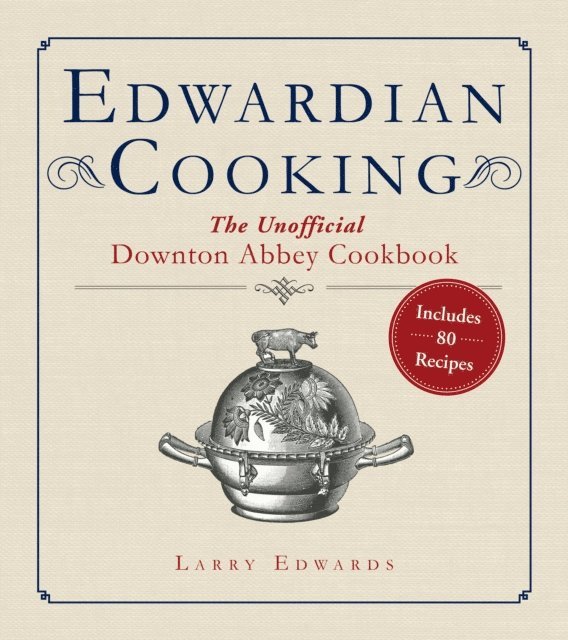 Larry Edwards - Edwardian Cooking, E-bok