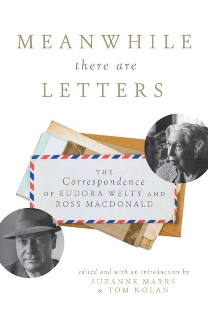 Tom Nolan, Suzanne Marrs - Meanwhile There Are Letters, E-bok