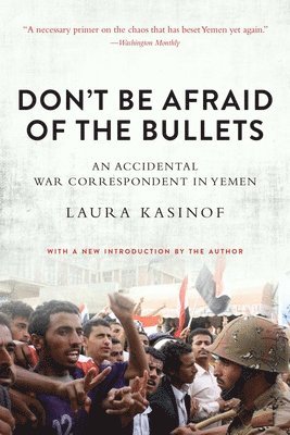 Laura Kasinof - Don't Be Afraid of the Bullets, Häftad