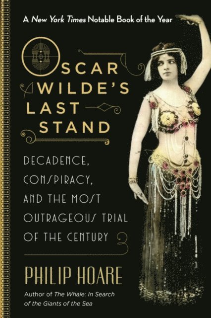 Philip Hoare - Oscar Wilde's Last Stand, E-bok