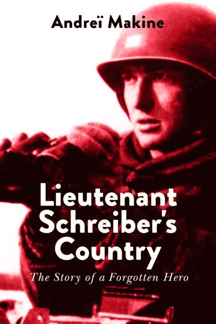 Andrei Makine - Lieutenant Schreiber's Country, E-bok