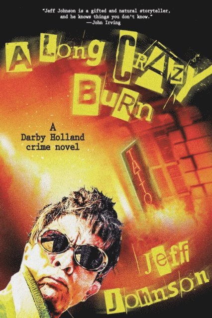 Jeff Johnson - Long Crazy Burn, E-bok