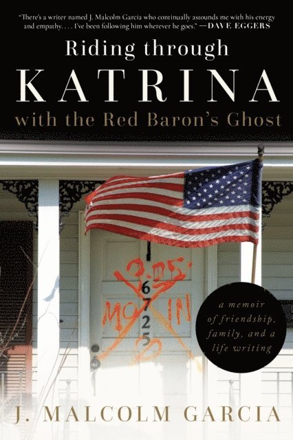 J. Malcolm Garcia - Riding through Katrina with the Red Baron's Ghost, E-bok