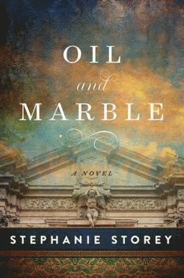 Stephanie Storey - Oil and Marble, Häftad