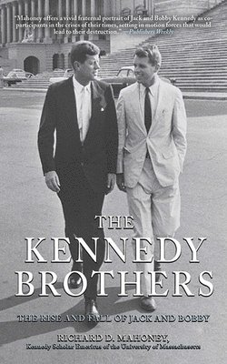 Richard D. Mahoney - Kennedy Brothers, Inbunden