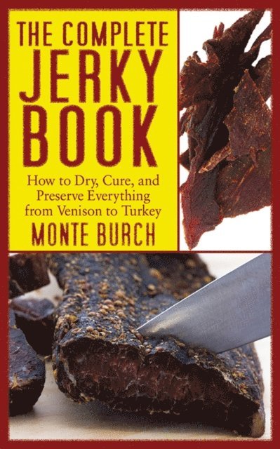 Monte Burch - Complete Jerky Book, E-bok