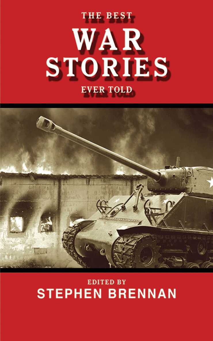 Stephen Brennan - Best War Stories Ever Told, E-bok