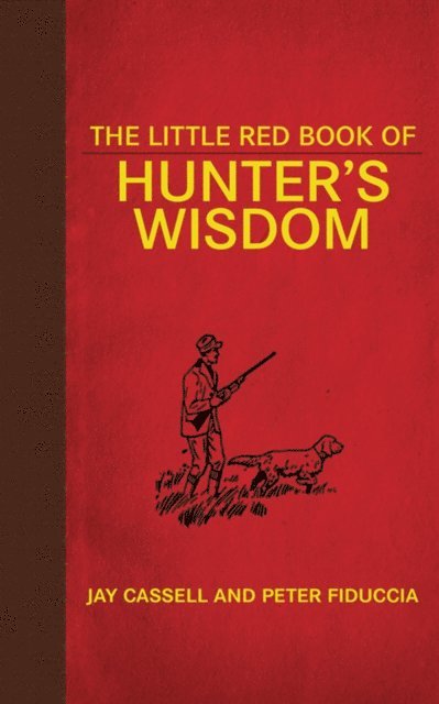 Peter J. Fiduccia, Graham Moore - Little Red Book of Hunter's Wisdom, E-bok