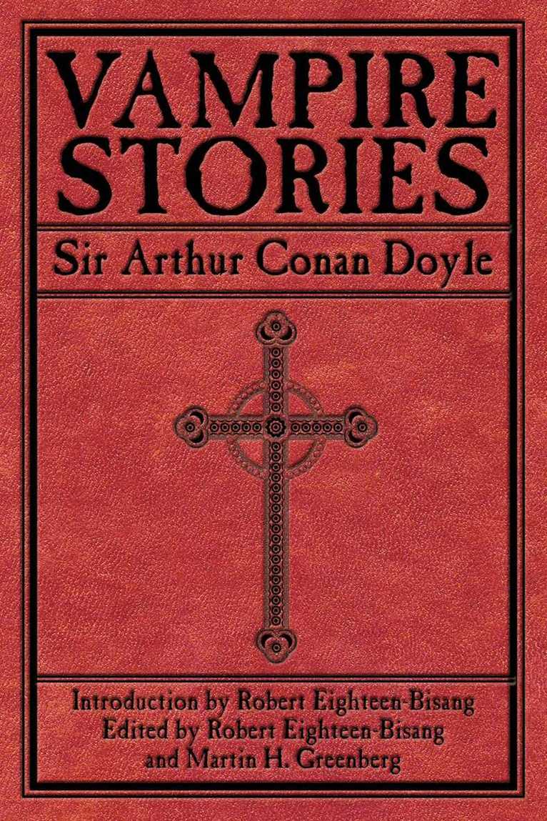 Arthur Conan Doyle, Robert Eighteen-Bisang, Martin H. Greenberg - Vampire Stories, E-bok