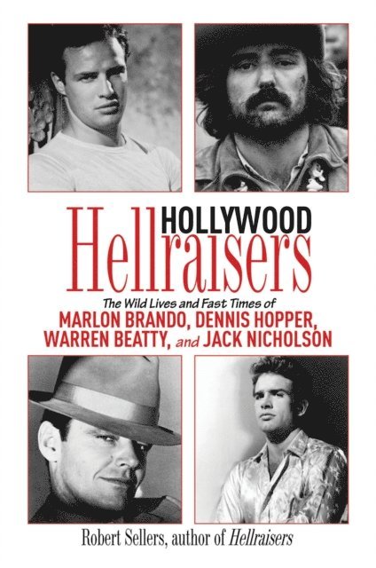 Robert Sellers - Hollywood Hellraisers, E-bok