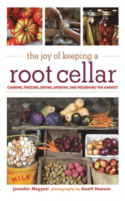 Jennifer Megyesi - Joy of Keeping a Root Cellar, E-bok