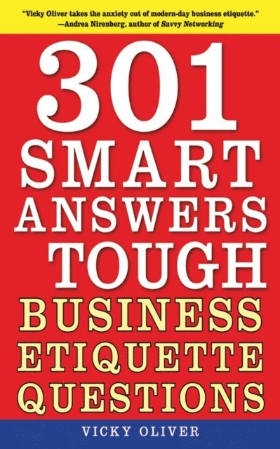 Vicky Oliver - 301 Smart Answers to Tough Business Etiquette Questions, E-bok