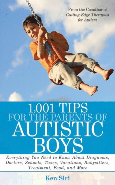 Ken Siri - 1,001 Tips for the Parents of Autistic Boys, E-bok