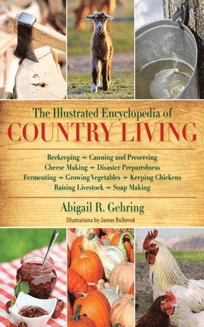 Abigail Gehring - Illustrated Encyclopedia of Country Living, E-bok
