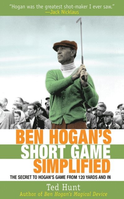 Ted Hunt - Ben Hogan's Short Game Simplified, E-bok. Tillgänglighet: Lägg i varukorg