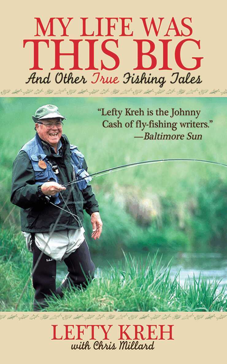 Lefty Kreh - My Life Was This Big, E-bok