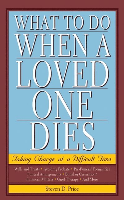Steven D. Price - What to Do When a Loved One Dies, E-bok. Tillgänglighet: Lägg i varukorg