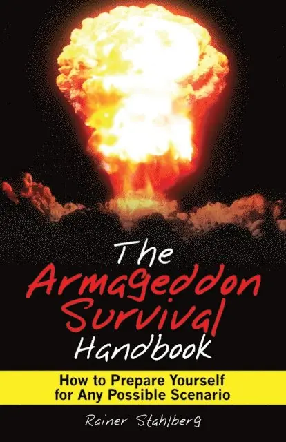 Rainer Stahlberg - Armageddon Survival Handbook, E-bok. Tillgänglighet: Lägg i varukorg