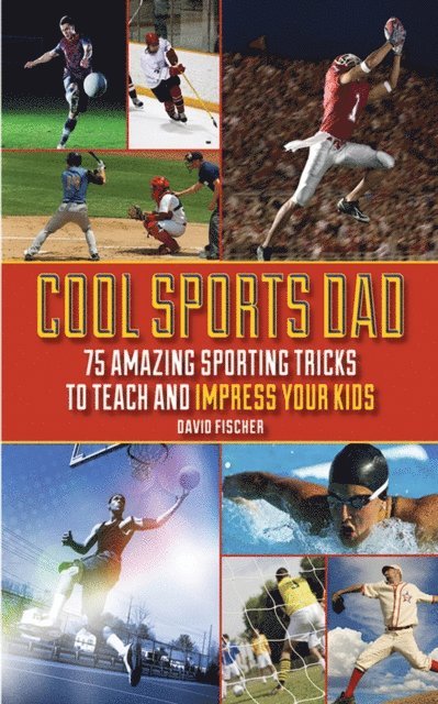 David Fischer - Cool Sports Dad, E-bok