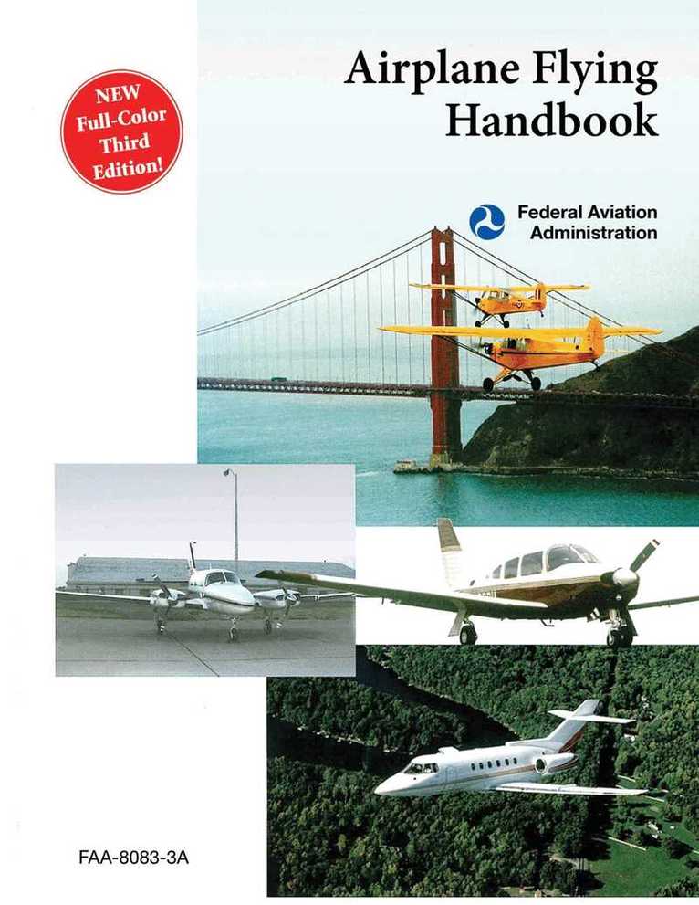 Federal Aviation Administration - Airplane Flying Handbook (FAA-H-8083-3A), E-bok