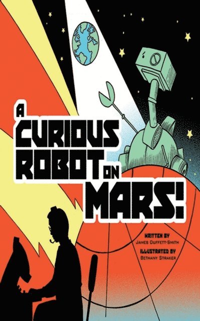 James Duffett-Smith - Curious Robot on Mars!, E-bok