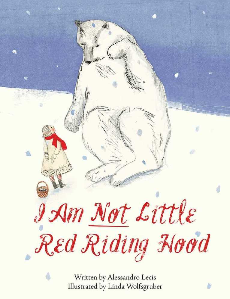 Alessandro Lecis - I Am Not Little Red Riding Hood, E-bok