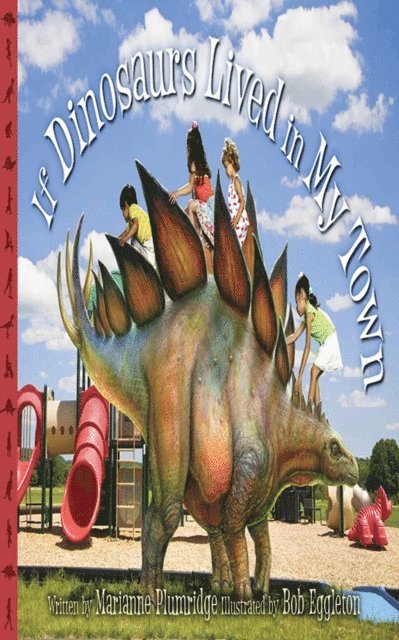 Marianne Plumridge - If Dinosaurs Lived in My Town, E-bok