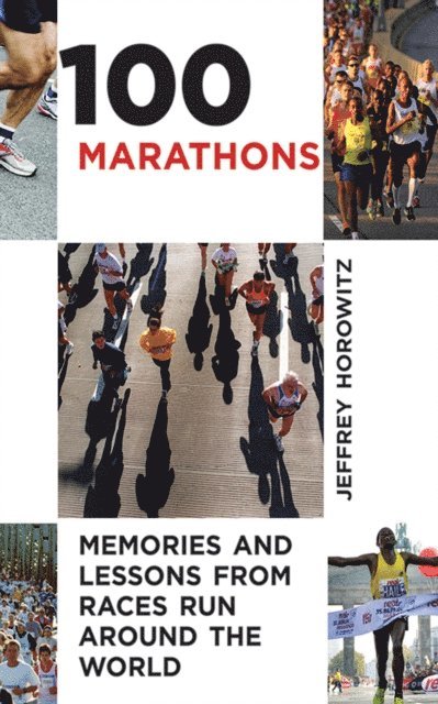 Jeffrey Horowitz - 100 Marathons, E-bok. Tillgänglighet: Lägg i varukorg