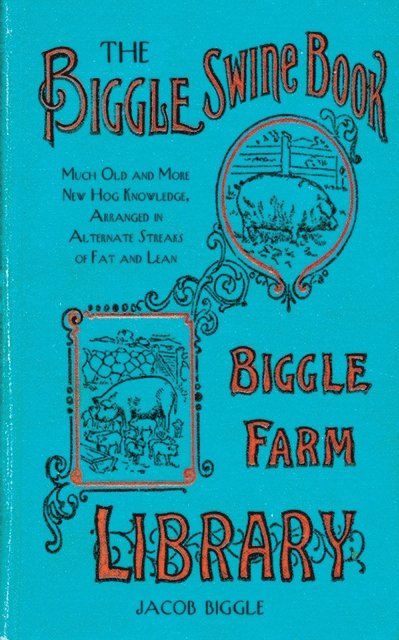 Jacob Biggle - Biggle Swine Book, E-bok