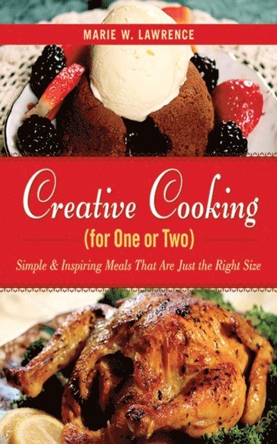 Marie W. Lawrence - Creative Cooking for One or Two, E-bok. Tillgänglighet: Lägg i varukorg
