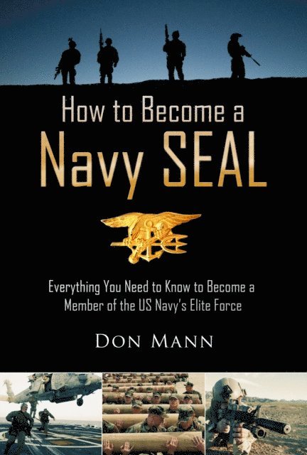 Don Mann - How to Become a Navy SEAL, E-bok