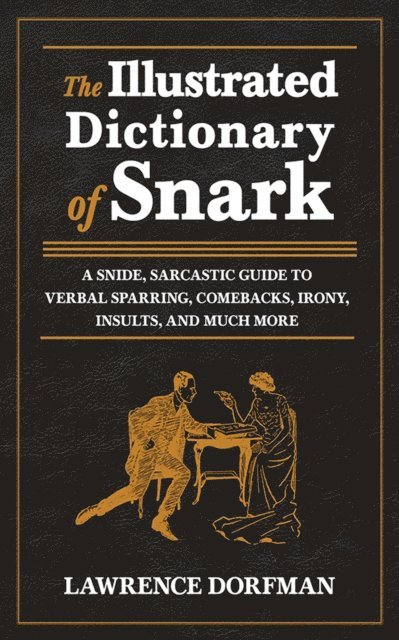 Lawrence Dorfman - Illustrated Dictionary of Snark, E-bok. Tillgänglighet: Lägg i varukorg