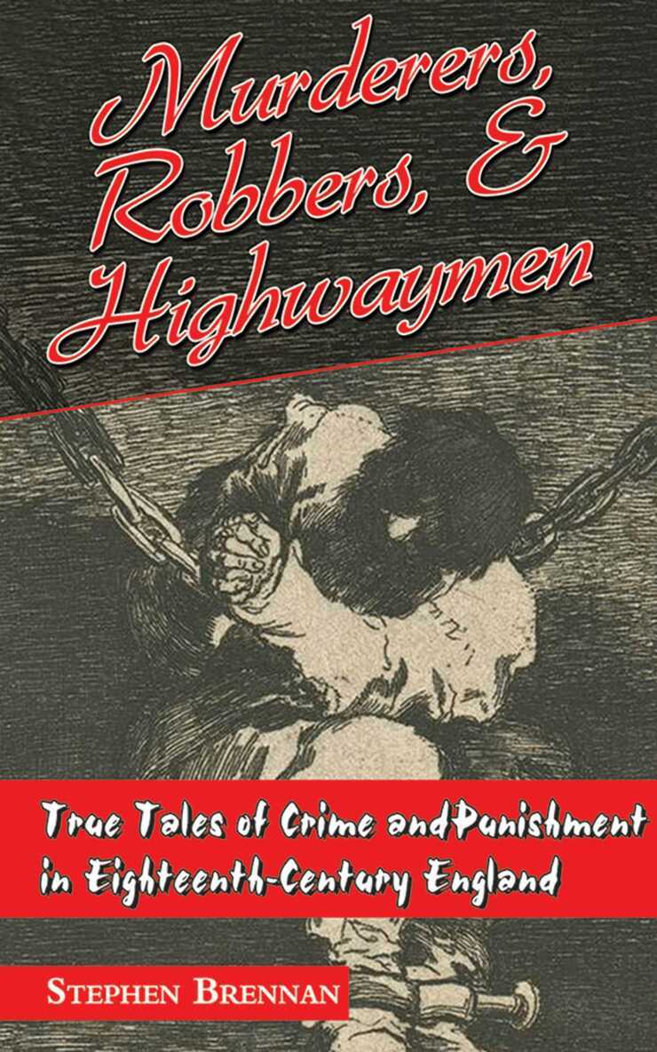 Stephen Brennan - Murderers, Robbers & Highwaymen, E-bok