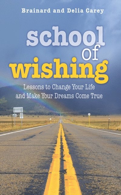 Delia Carey, Brainard Carey - School of Wishing, E-bok