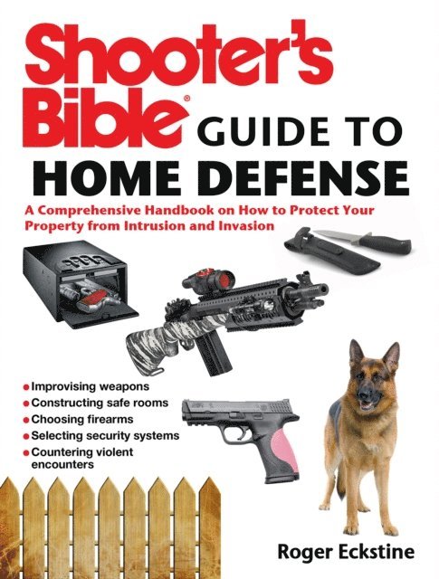 Roger Eckstine - Shooter's Bible Guide to Home Defense, E-bok. Tillgänglighet: Lägg i varukorg