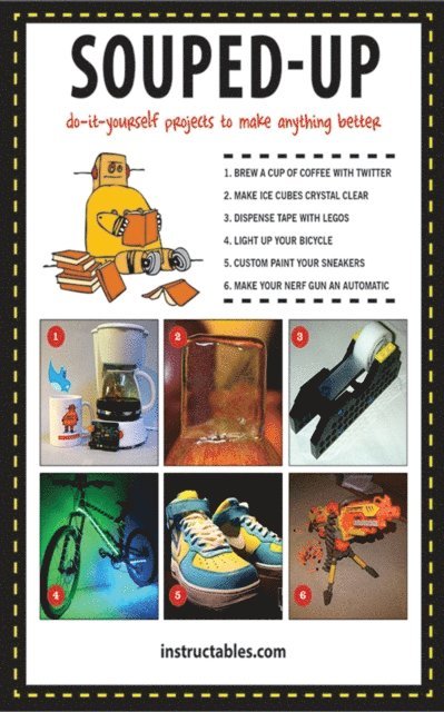 Instructables.com, Michael Huynh - Souped Up, E-bok