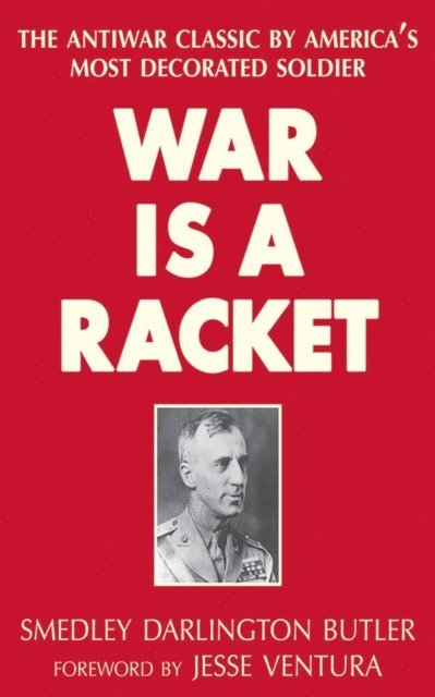 Smedley Darlington Butler - War Is a Racket, E-bok